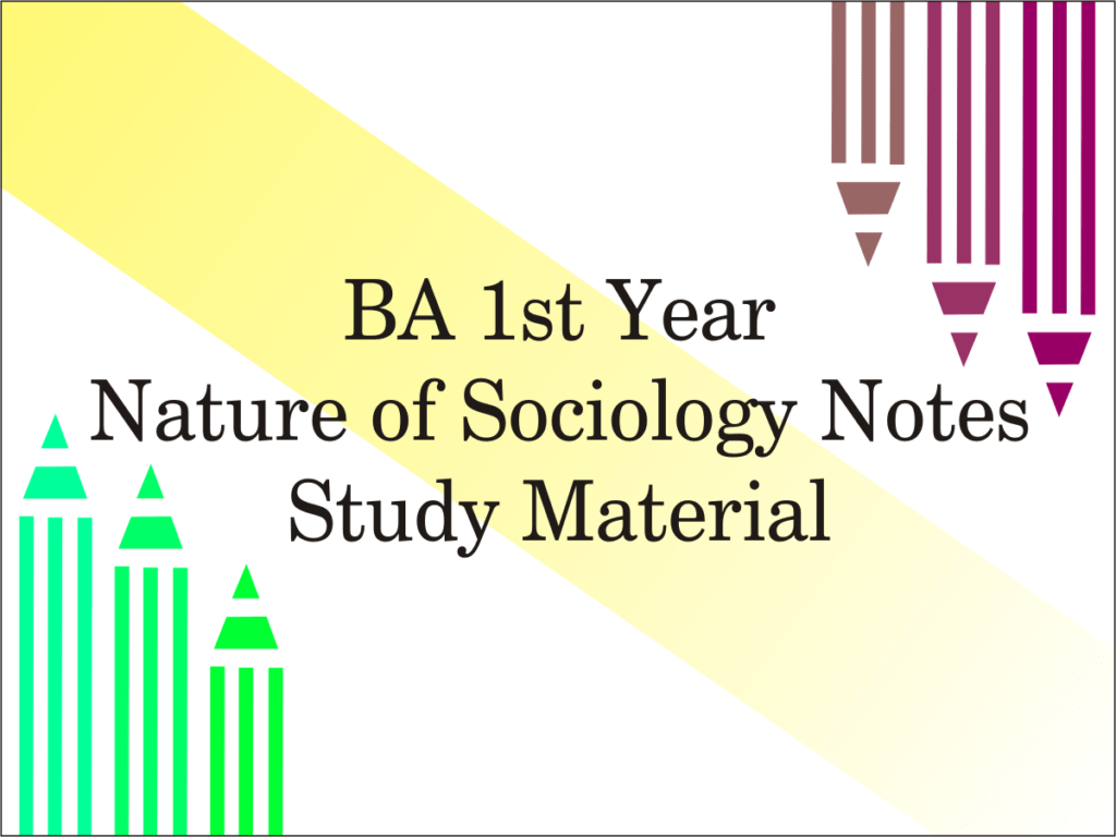 ba-1st-year-nature-of-sociology-notes-study-material-in-english