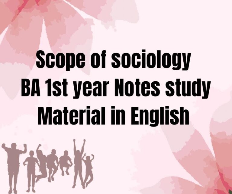 Scope of Sociology BA 1st Year Notes Study Material in English