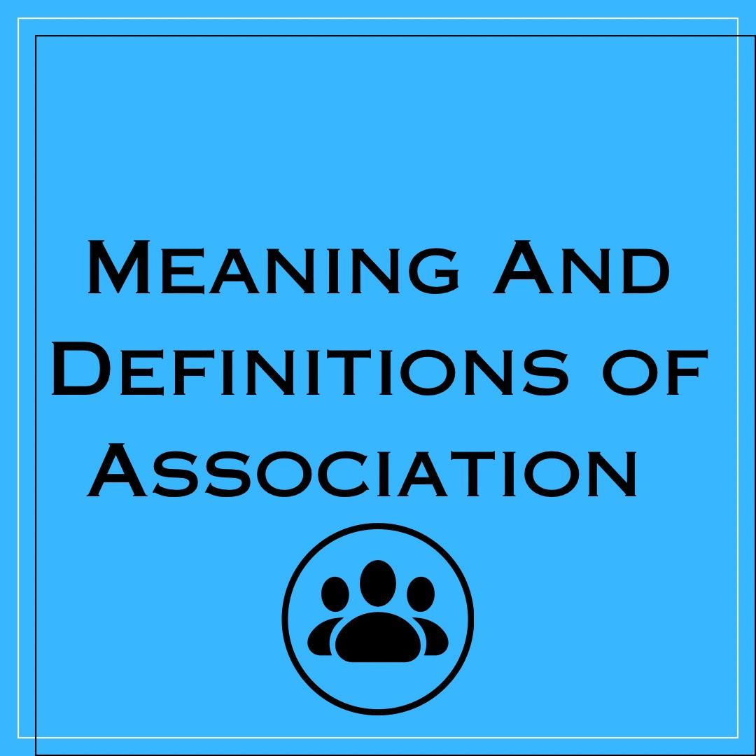 meaning-and-definition-of-association-in-sociology-english-notes